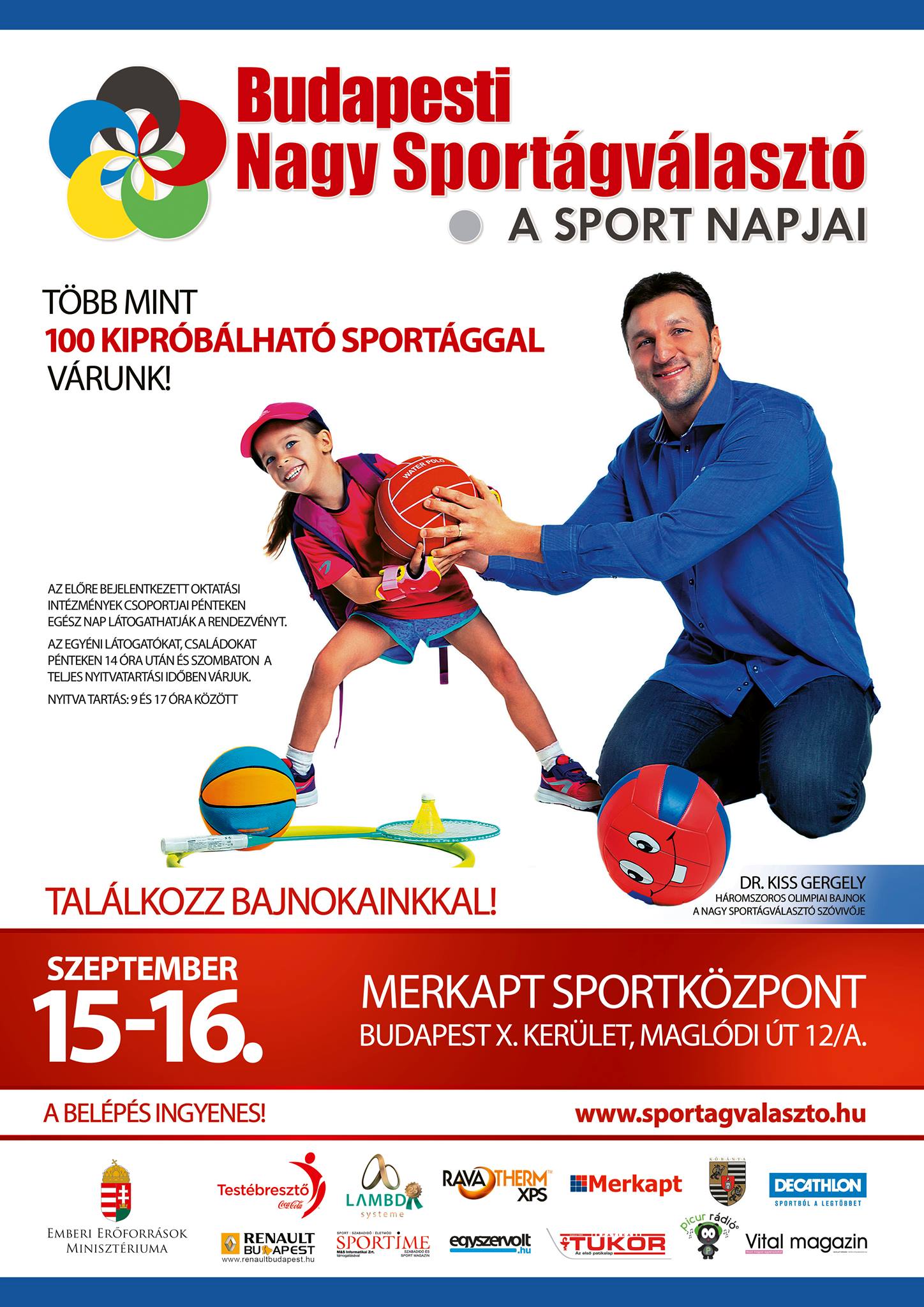 A rendezvényen olimpikonokkal és híres sportolókkal is találkozhat a közönség A rendezvényen olimpikonokkal és híres sportolókkal is találkozhat a közönség