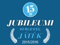 Jubileumi j�t�k - 15 h�ten �t sorsolunk ki aj�nd�kokat