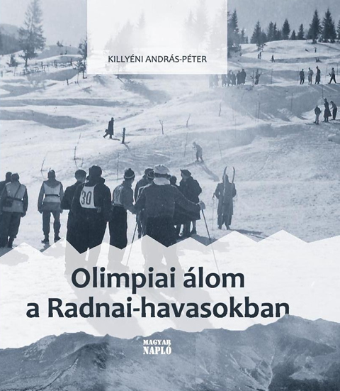 Az Olimpiai álom a Radnai-havasokban című könyv borítója