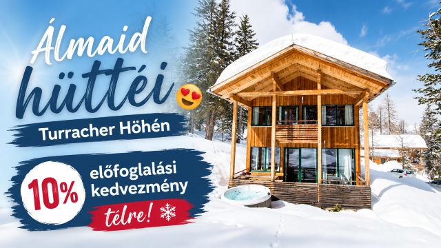 Álmaid hüttéi Turracher Höhen, 10% előfoglalási akció télre